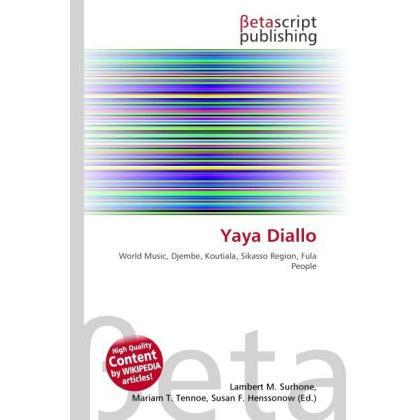 Yaya Diallo, Fachbücher von Lambert M. Surhone, Mariam T. Tennoe, Susan F. Henssonow