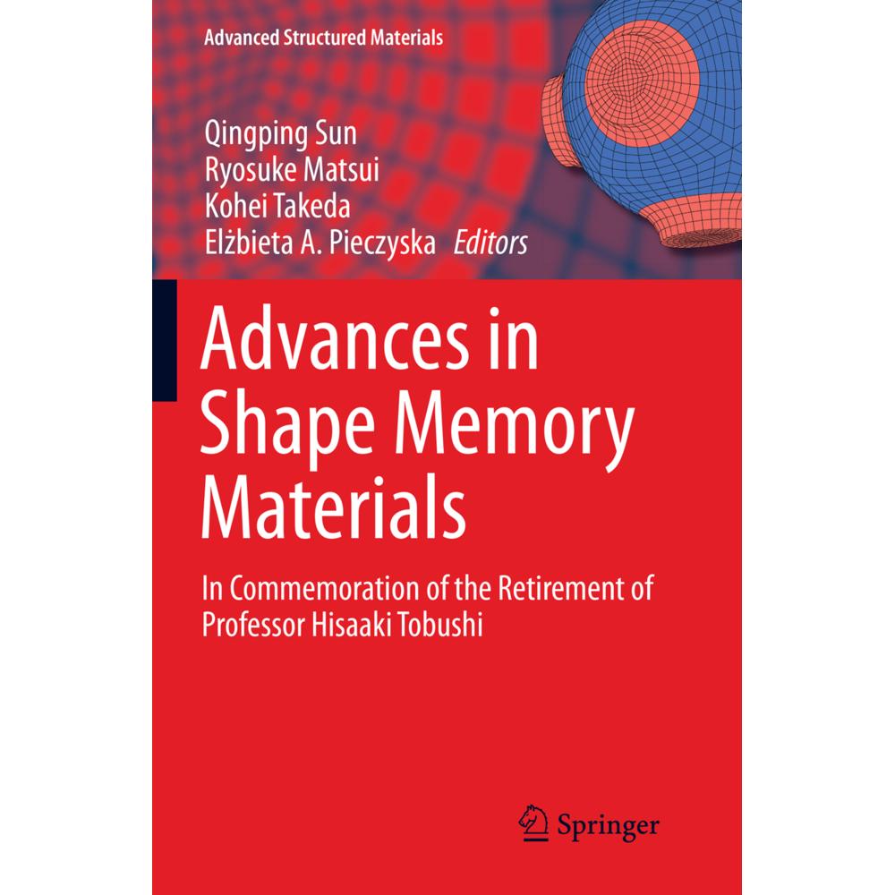 Advances in Shape Memory Materials, Fachbücher von Ryosuke Matsui, Qingping Sun, Kohei Takeda, Elzbieta A. Pieczyska