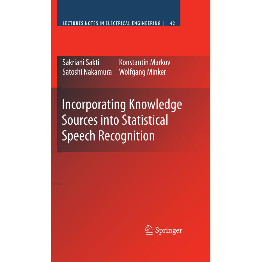 Thumbnail - Incorporating Knowledge Sources into Statistical Speech Recognition, Fachbücher von Konstantin Markov, Satoshi Nakamura,...