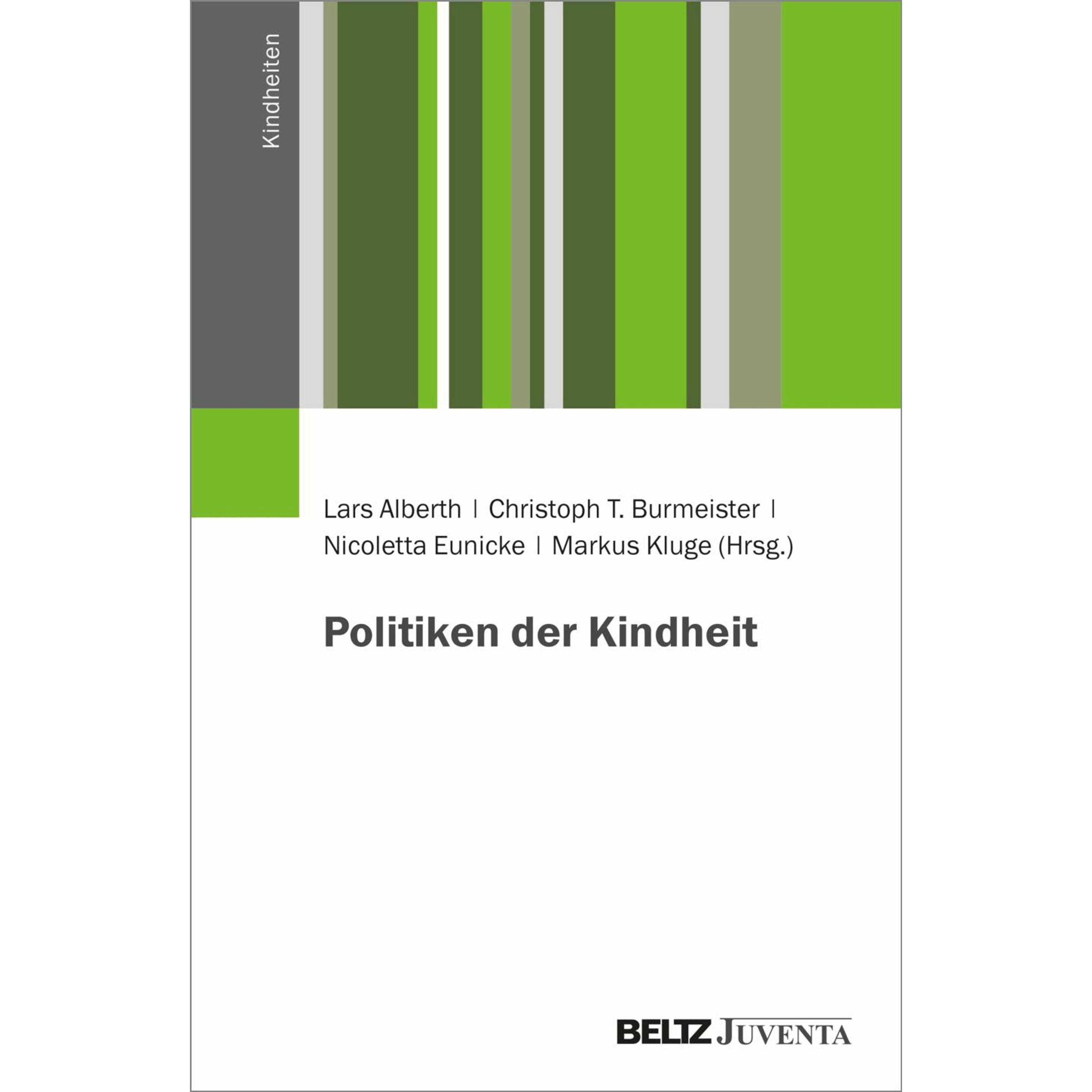 Politiken der Kindheit, Fachbücher von Markus Kluge, Lars Alberth, Nicoletta Eunicke, Christoph T. Burmeister