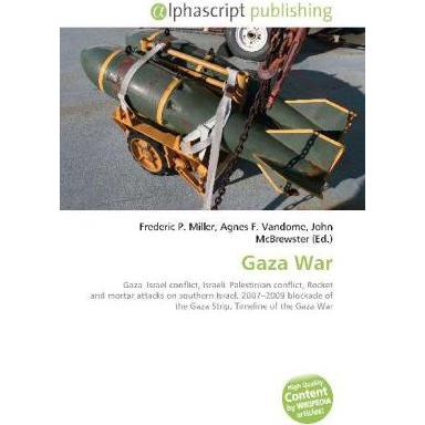 Gaza War, Fachbücher von Agnes F. Vandome, Frederic P. Miller, John McBrewster
