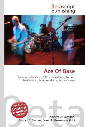 Produktbild Ace Of Base (Deutsch, Lambert M. Surhone, Miriam T. Timpledon, Susan F. Marseken, 2010)