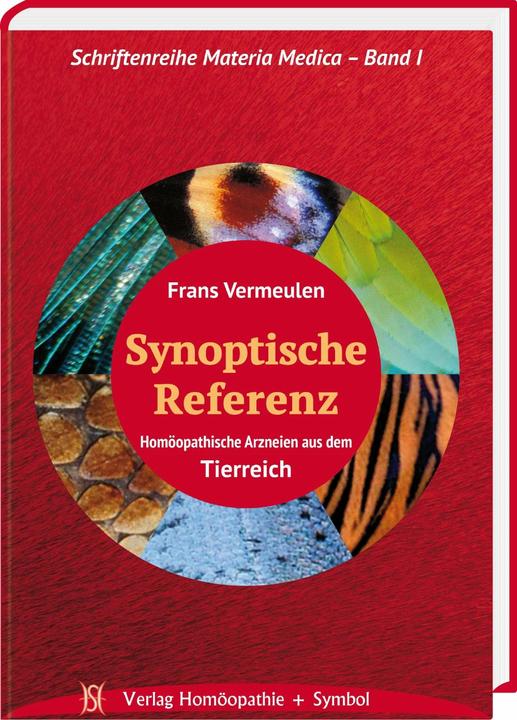 Produktbild Synoptische Referenz. Homöopathische Arzneien aus dem Tierreich (Deutsch, Frans Vermeulen, Petra Brockmann, 2017)