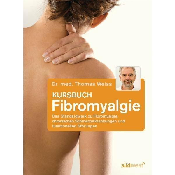 Kursbuch Fibromyalgie, Ratgeber von Thomas Weiss