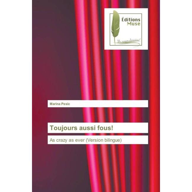 Toujours aussi fous!, Fachbücher von Marina Pesic