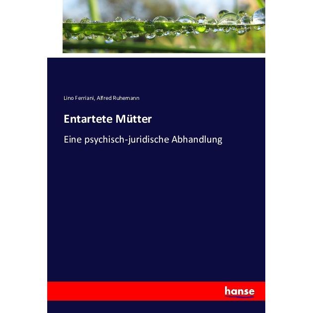 Entartete Mütter, Fachbücher von Lino Ferriani, Alfred Ruhemann