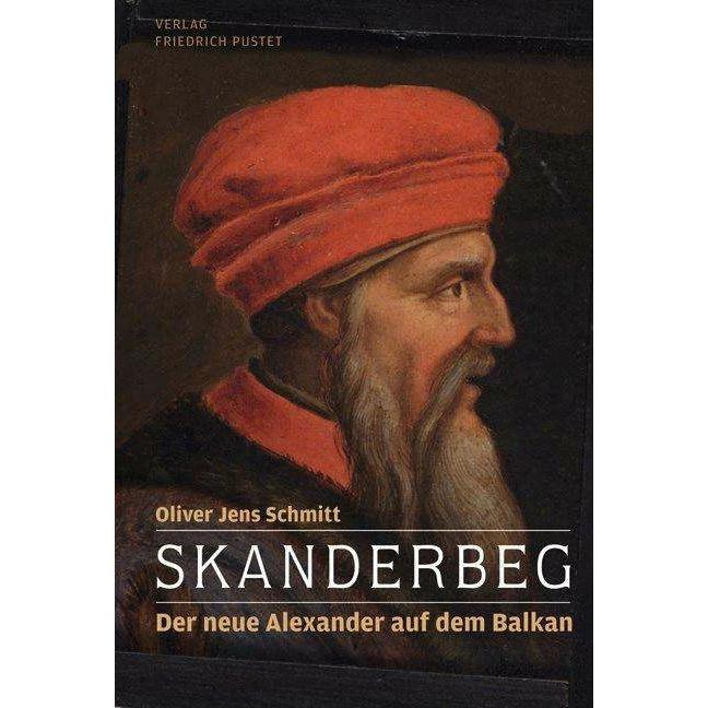 Skanderbeg, Sachbücher von Oliver Jens Schmitt