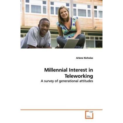 Millennial Interest in Teleworking, Fachbücher von Arlene Nicholas