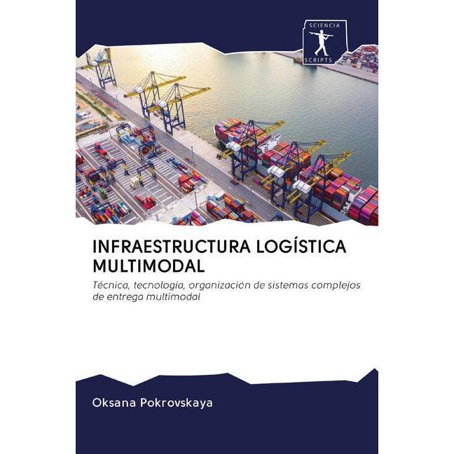 Infraestructura Logística Multimodal, Ratgeber von Oksana Pokrovskaya