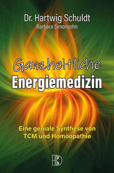 Produktbild Ganzheitliche Energiemedizin (Deutsch, Barbara Simonsohn, Hartwig Schuldt, Hartwig Simonsohn, 2021)