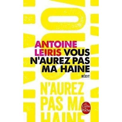 Vous n'aurez pas ma haine, Belletristik von Antoine Leiris