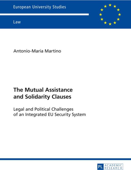 Produktbild The Mutual Assistance and Solidarity Clauses (Englisch, Antonio-Maria Martino, 2014)