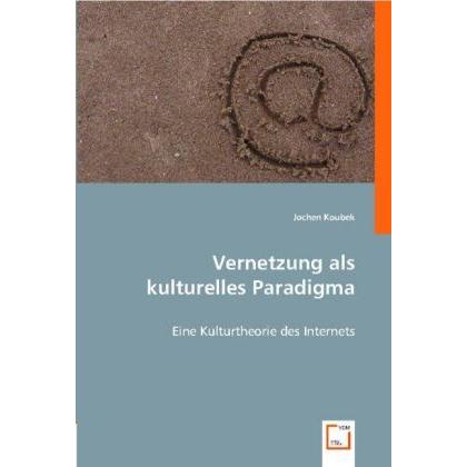 Vernetzung als kulturelles Paradigma, Sachbücher von Jochen Koubek