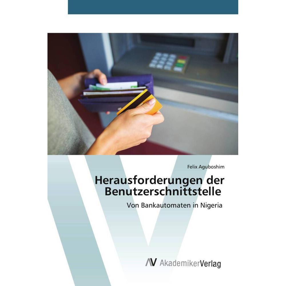 Herausforderungen der Benutzerschnittstelle, Fachbücher von Felix Aguboshim