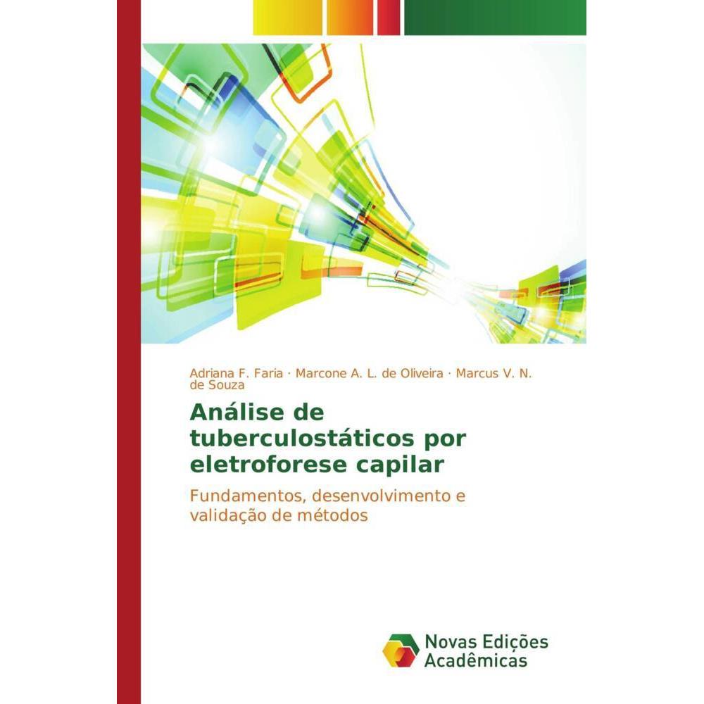 Análise de tuberculostáticos por eletroforese capilar, Fachbücher von Adriana F. Faria, Marcone A. L. de Oliveira, Marcu...