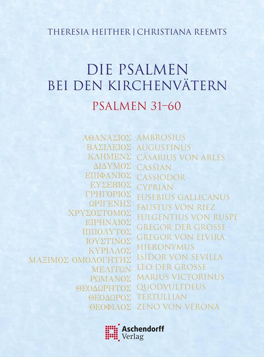 Die Psalmen bei den Kirchenvätern. Psalmen 31-60 (German, Theresia Heither, Christiana Reemts, 2020)
