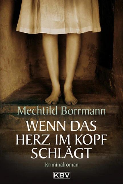 Produktbild Wenn das Herz im Kopf schlägt (Deutsch, Mechtild Borrmann, Volker Maria Neumann, 2006)