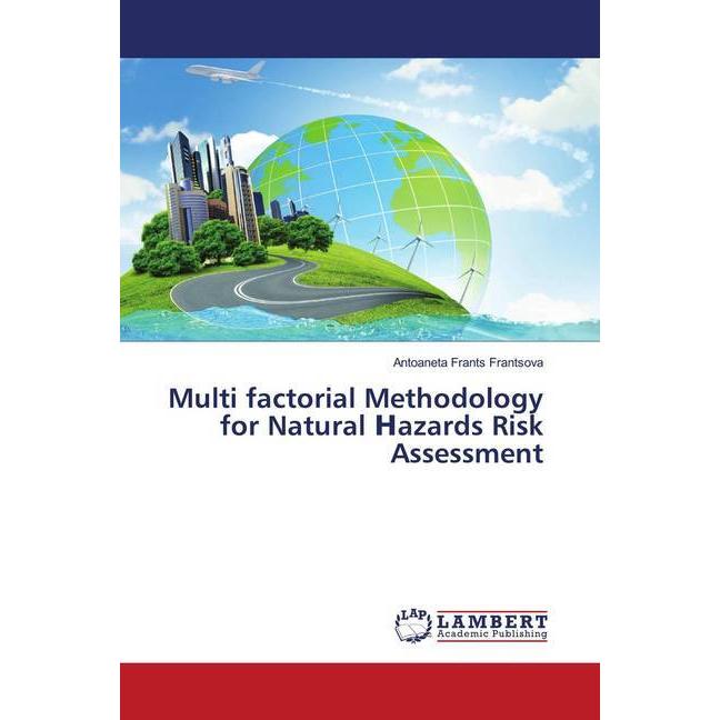 Multi factorial Methodology for Natural azards Risk Assessment, Fachbücher von Antoaneta Frants Frantsova