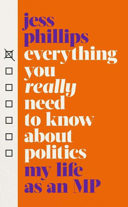 Produktbild Everything You Really Need to Know About Politics (Englisch, Jess Phillips, 2021)