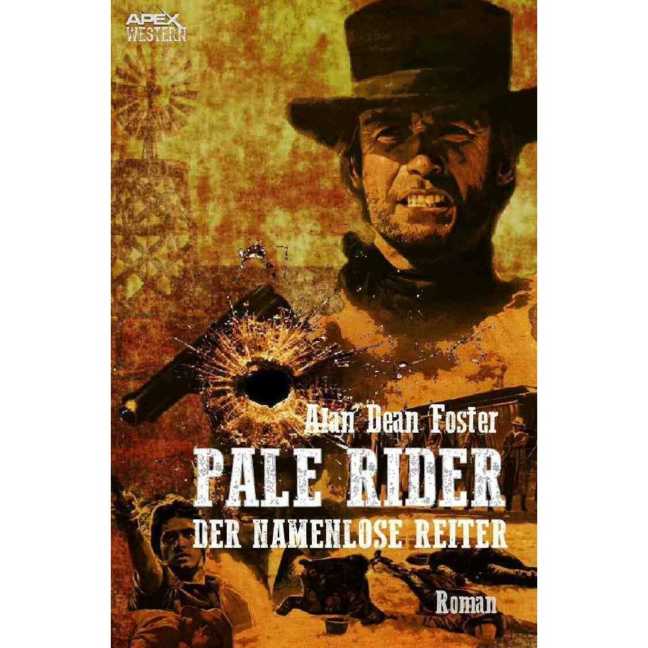 Pale Rider - Der Namenlose Reiter, Belletristik von Alan Dean Foster