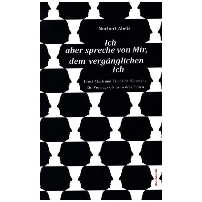 Ich aber spreche von Mir, dem vergänglichen Ich, Sachbücher von Norbert Abels