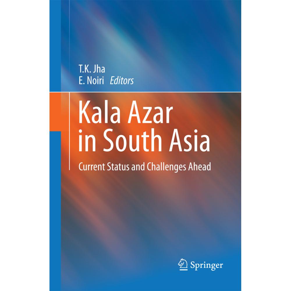 Kala Azar in South Asia, Fachbücher von Eisei Noiri, T. K. Jha