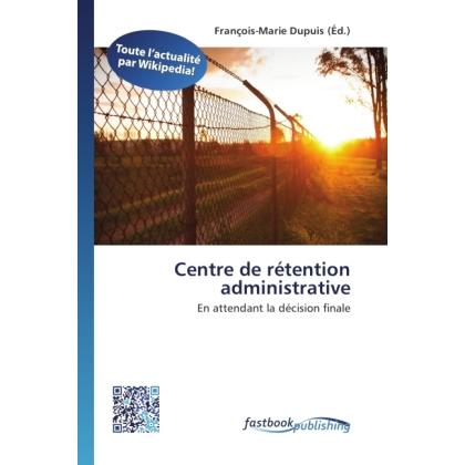 Centre de rétention administrative, Fachbücher von François-Marie Dupuis