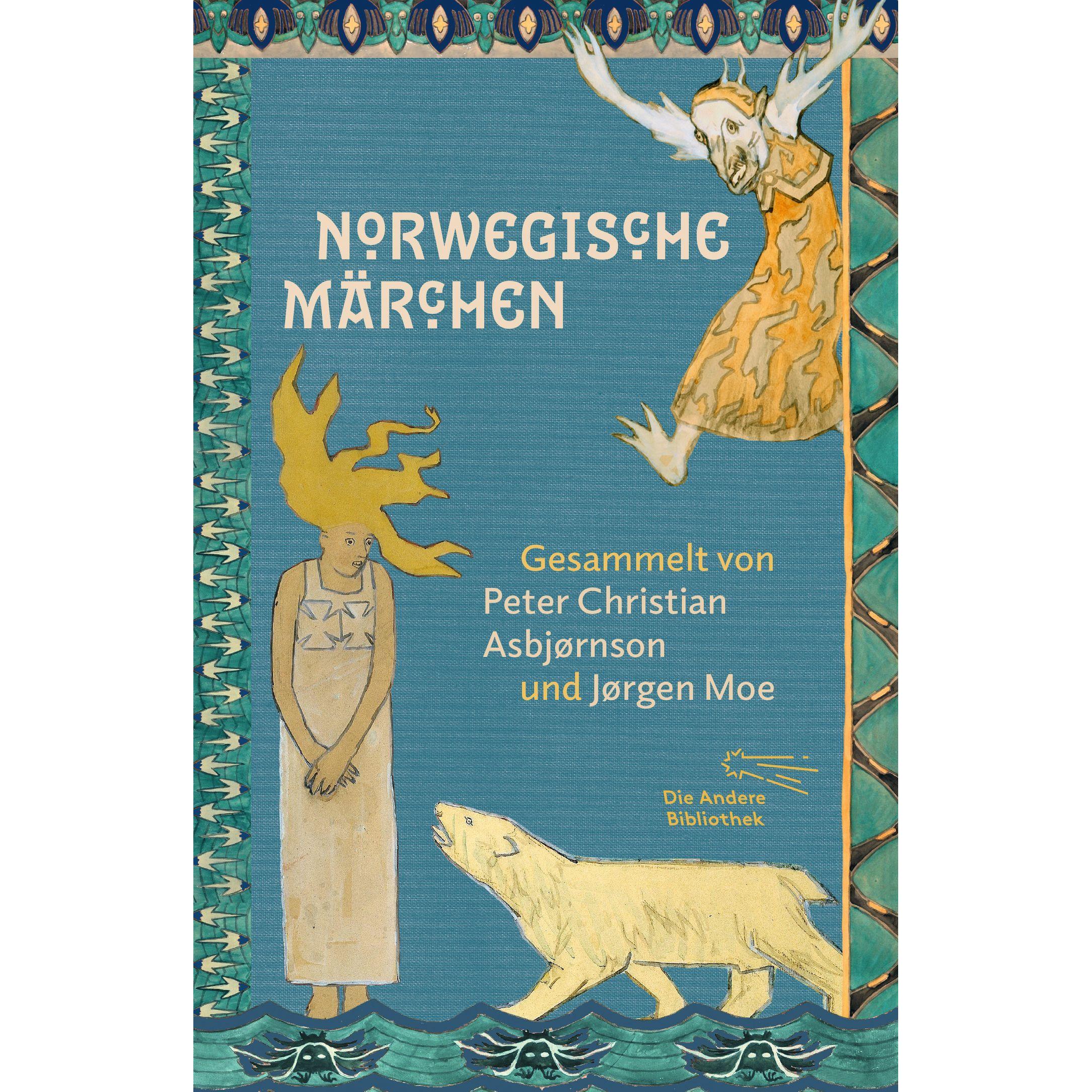Norwegische Märchen, Belletristik von Peter Christian Asbjørnsen, Jørgen Moe