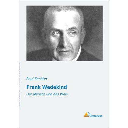 Literaricon Frank Wedekind (Paul Fechter, Deutsch), Sonstige Literatur