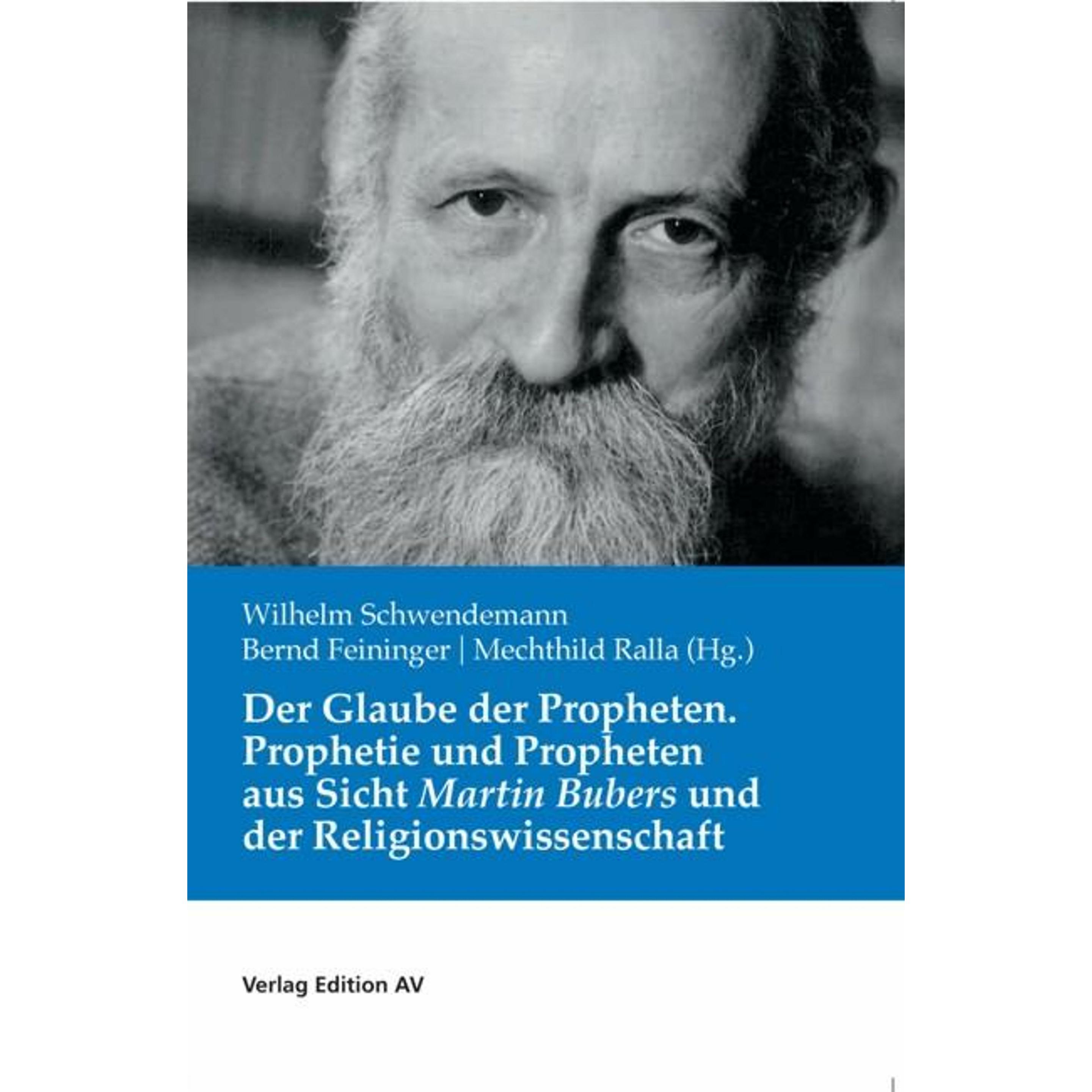 Der Glaube der Propheten, Sachbücher von Wilhelm Schwendemann, Bernd Feininger, Mechthild Ralla