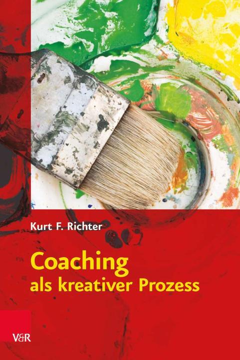 Produktbild Coaching als kreativer Prozess (Deutsch, Kurt F. Richter, 2015)