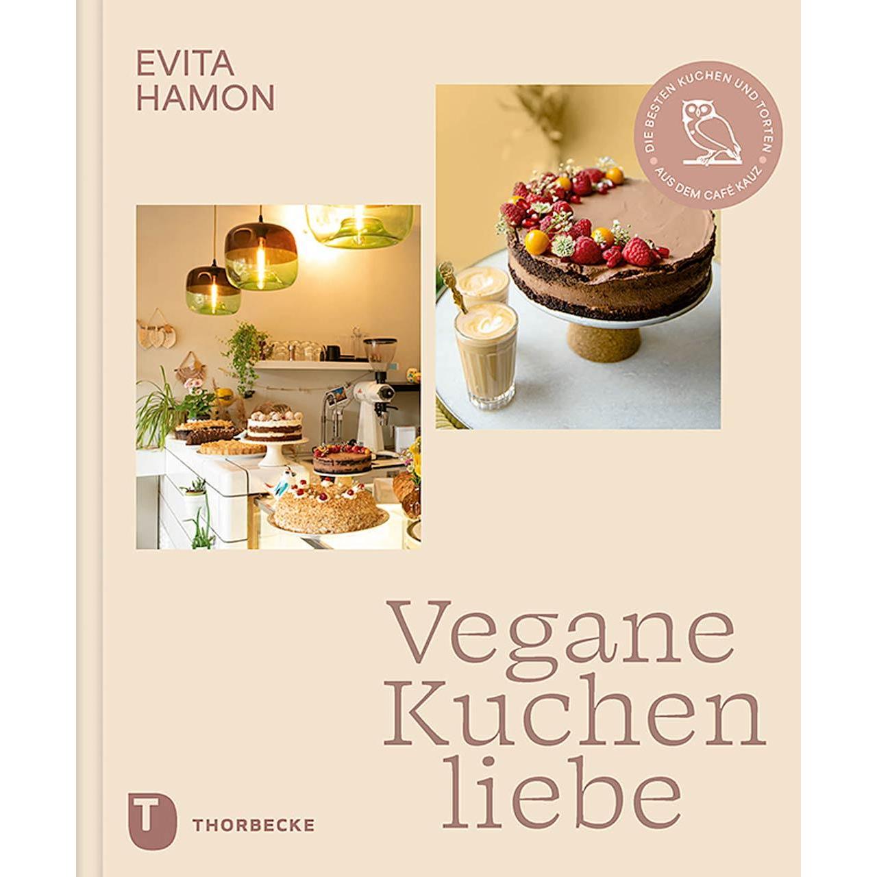 Vegane Kuchenliebe, Ratgeber von Evita Hamon, Christiane Kösler