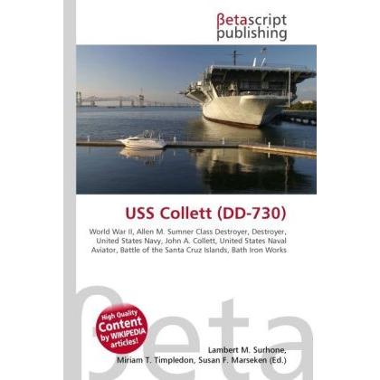 USS Collett (DD-730), Ratgeber von Lambert M. Surhone, Miriam T. Timpledon, Susan F. Marseken