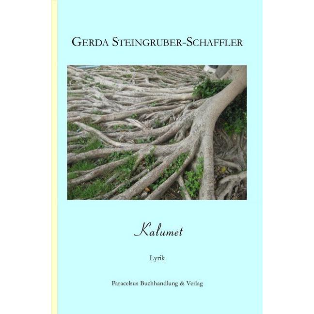 Kalumet, Belletristik von Gerda Steingruber-Schaffler