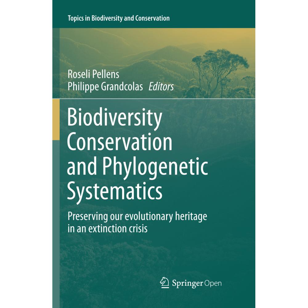 Biodiversity Conservation and Phylogenetic Systematics, Fachbücher von Philippe Grandcolas, Roseli Pellens