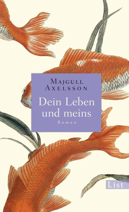Produktbild Dein Leben und meins (Deutsch, Majgull Axelsson, 2018)