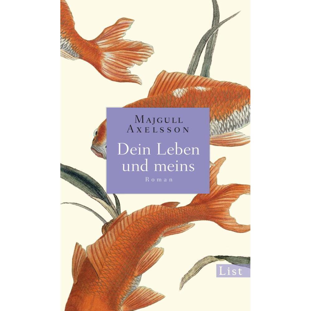 Dein Leben und meins, Belletristik von Majgull Axelsson