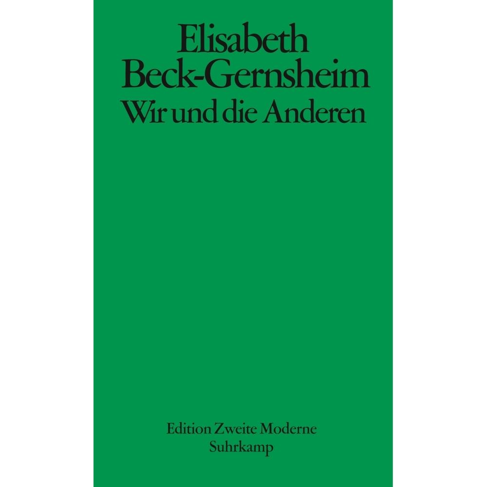 Wir und die Anderen, Fachbücher von Elisabeth Beck-Gernsheim