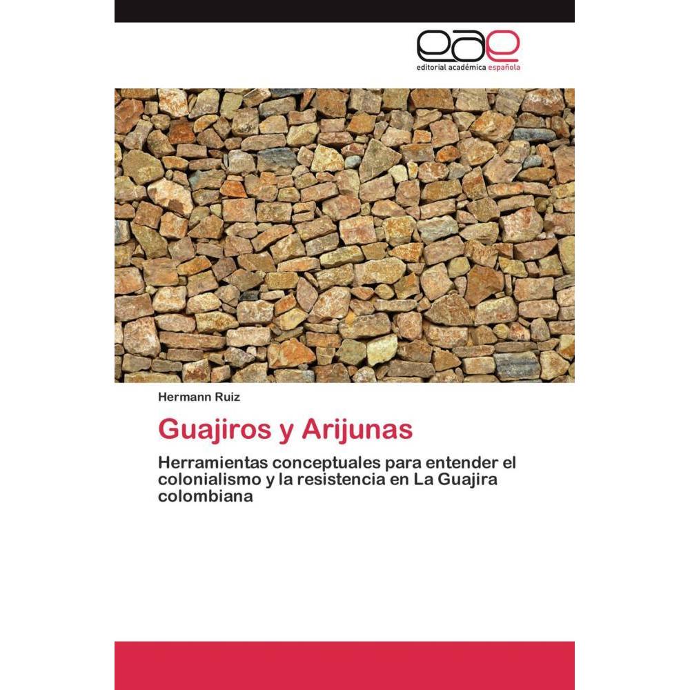 Guajiros y Arijunas, Fachbücher von Hermann Ruiz