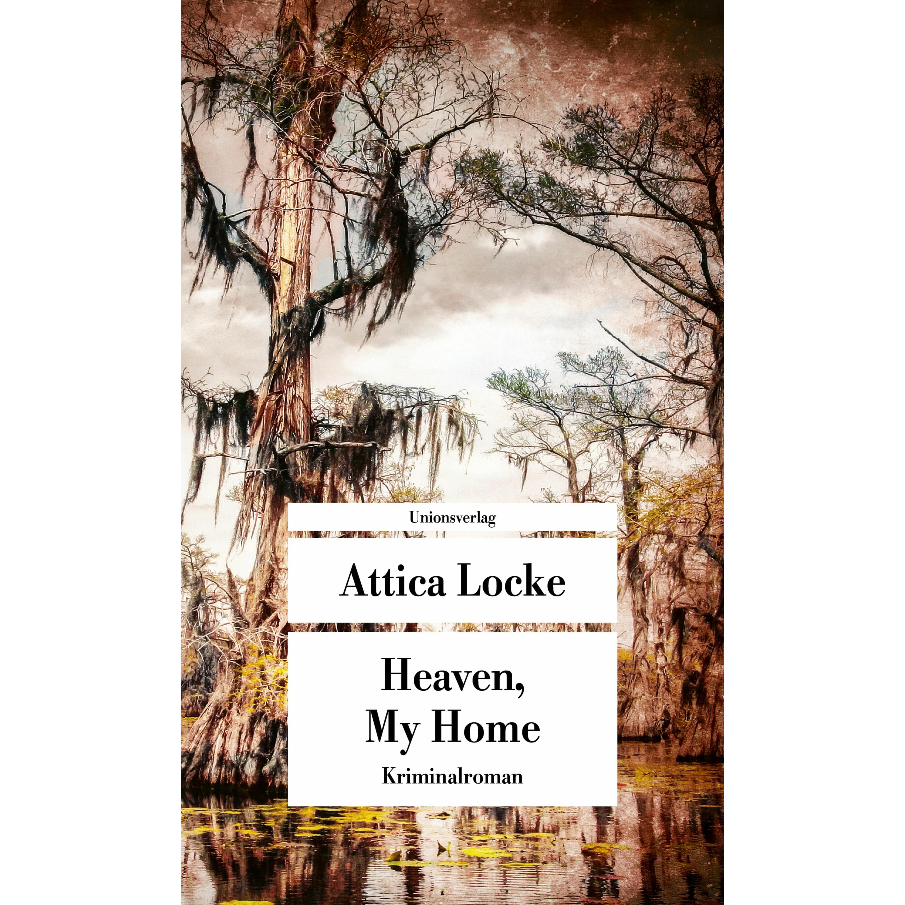 Heaven, My Home, Belletristik von Attica Locke