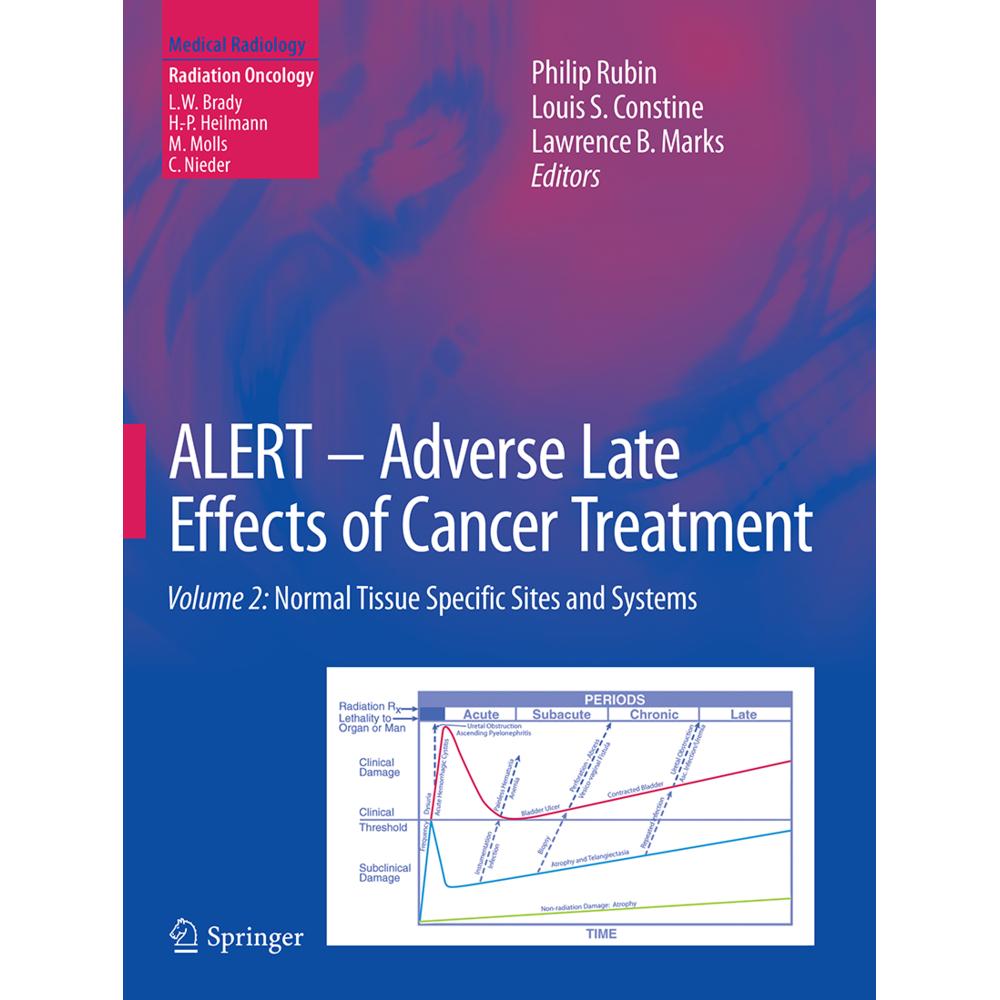 ALERT - Adverse Late Effects of Cancer Treatment, Fachbücher von Louis S. Constine, Philip Rubin, Lawrence B. Marks