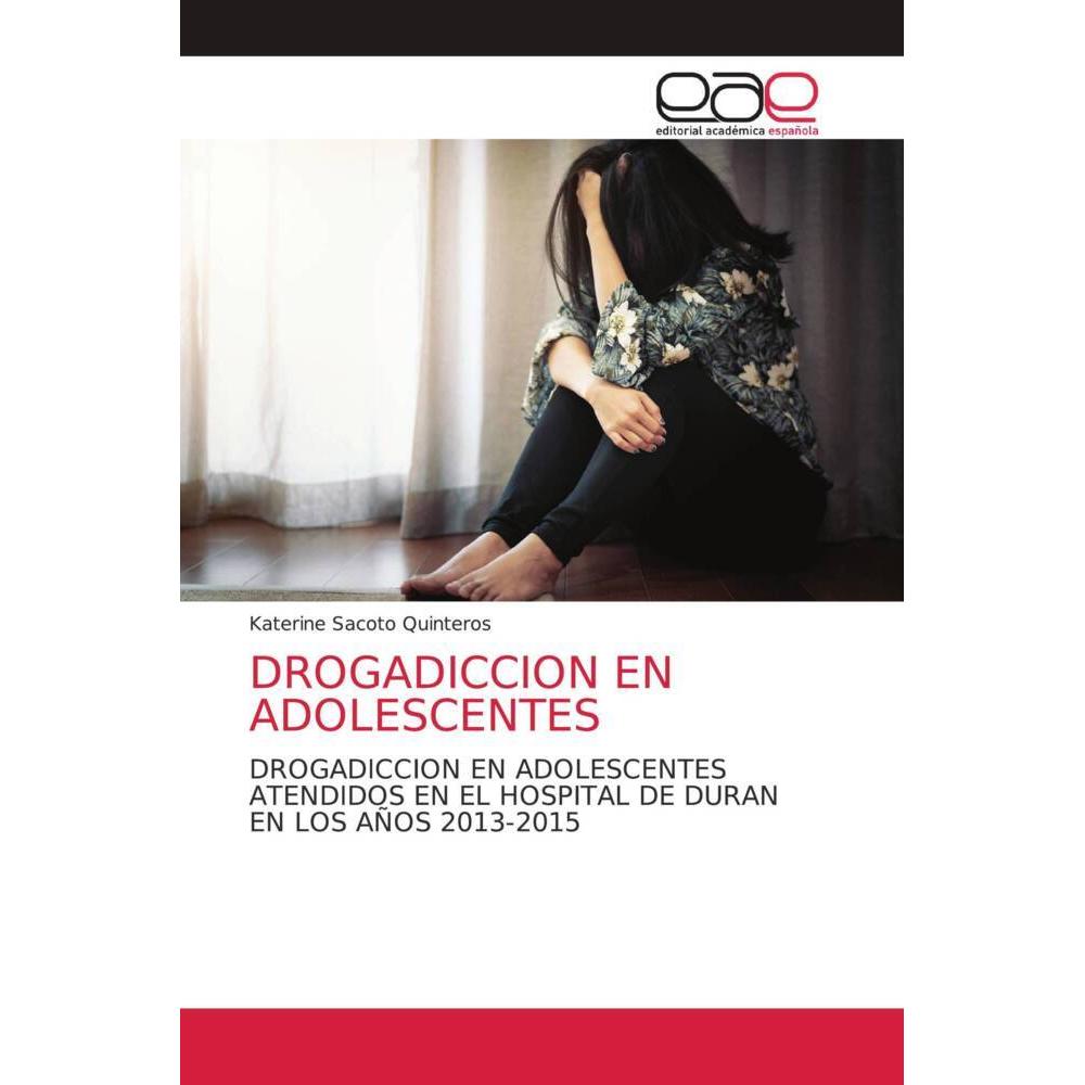 Drogadiccion En Adolescentes, Fachbücher von Katerine Sacoto Quinteros