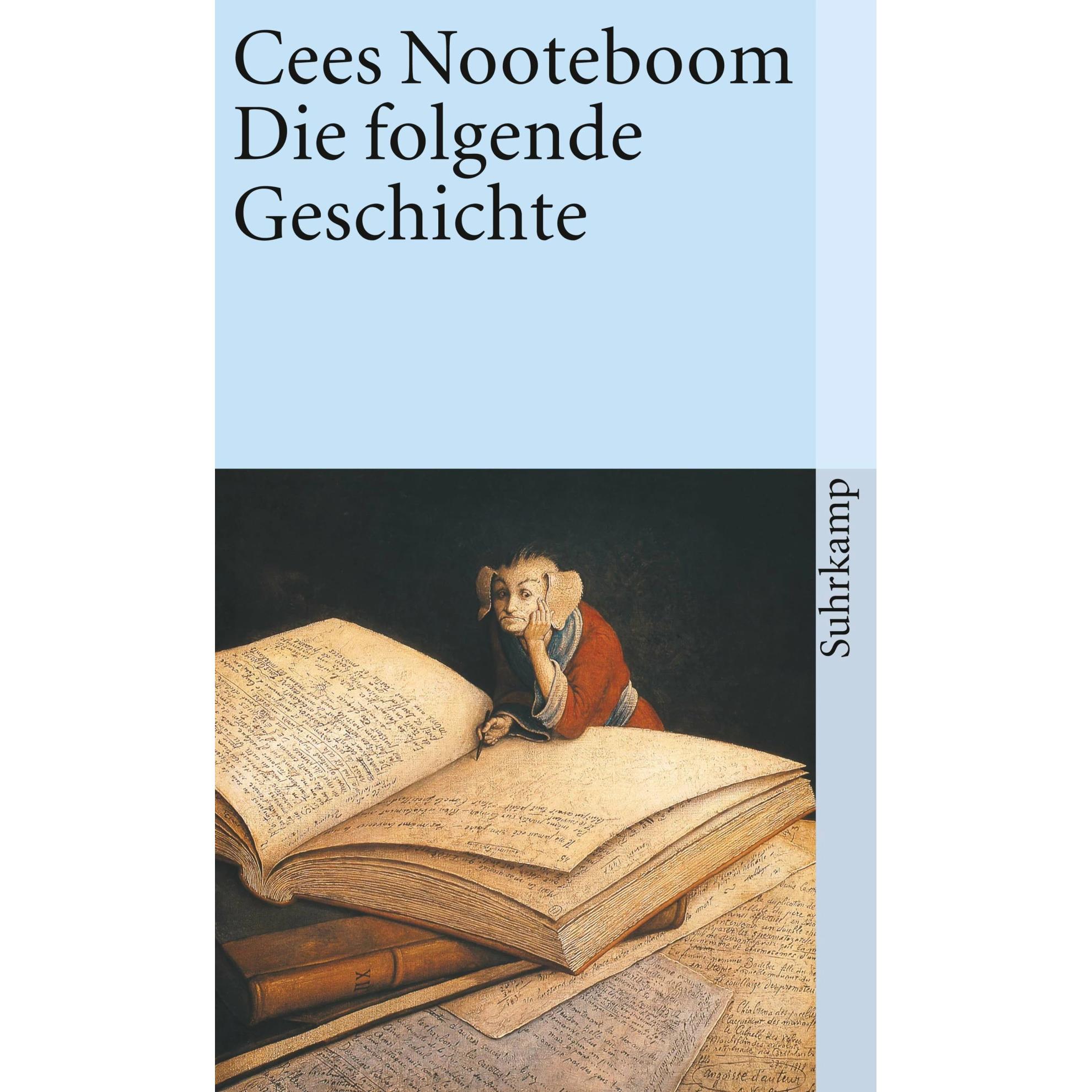 Die folgende Geschichte, Belletristik von Cees Nooteboom