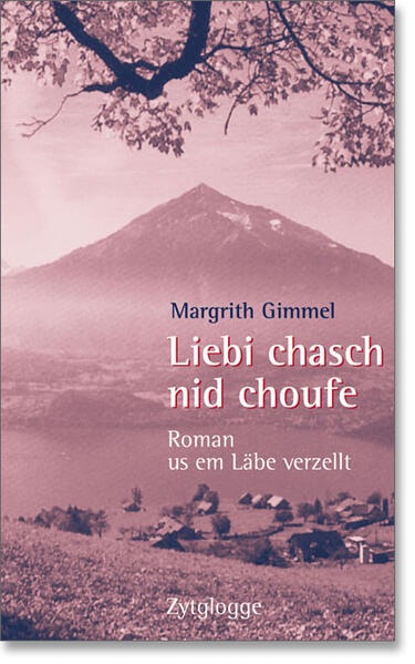 Produktbild Liebi chasch nid choufe (Deutsch, Margrith Gimmel, 2003)