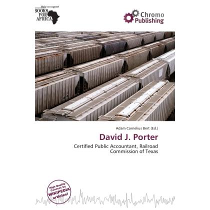 David J. Porter, Ratgeber von Adam Cornelius Bert