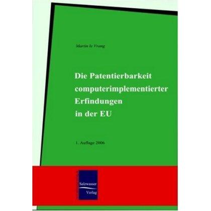 Die Patentierbarkeit computerimplementierter Erfindungen in der EU, Fachbücher