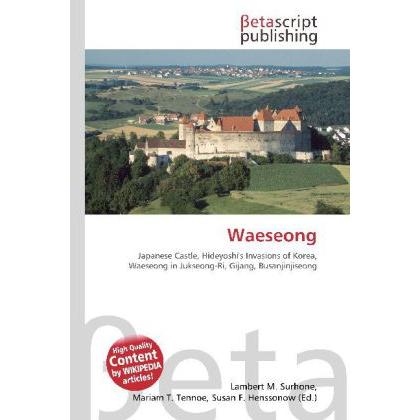 Waeseong, Fachbücher von Miriam T. Timpledon, Lambert M. Surhone, Susan F. Marseken