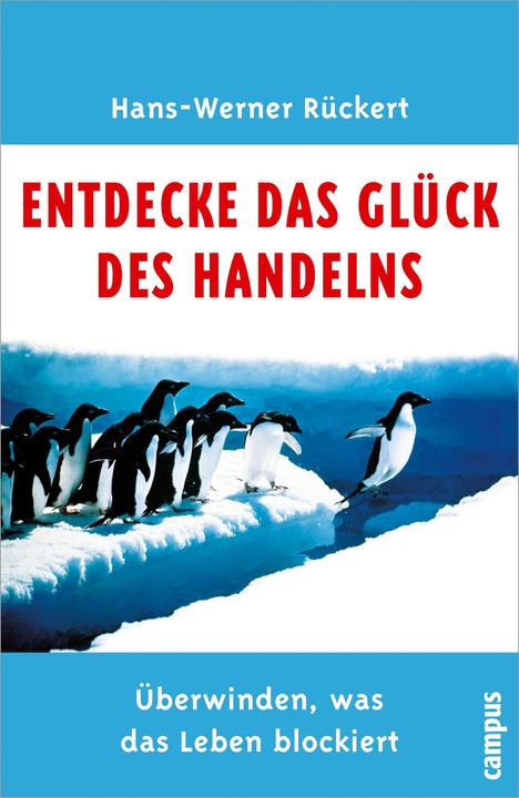 Produktbild Entdecke das Glück des Handelns (Deutsch, Hans-Werner Rückert, 2004)