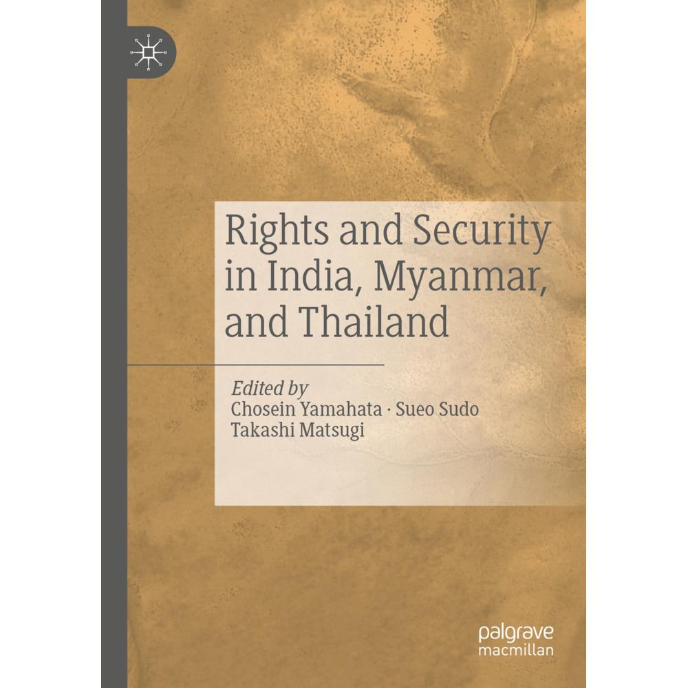 Rights and Security in India, Myanmar, and Thailand, Fachbücher von Takashi Matsugi, Chosein Yamahata, Sueo Sudo