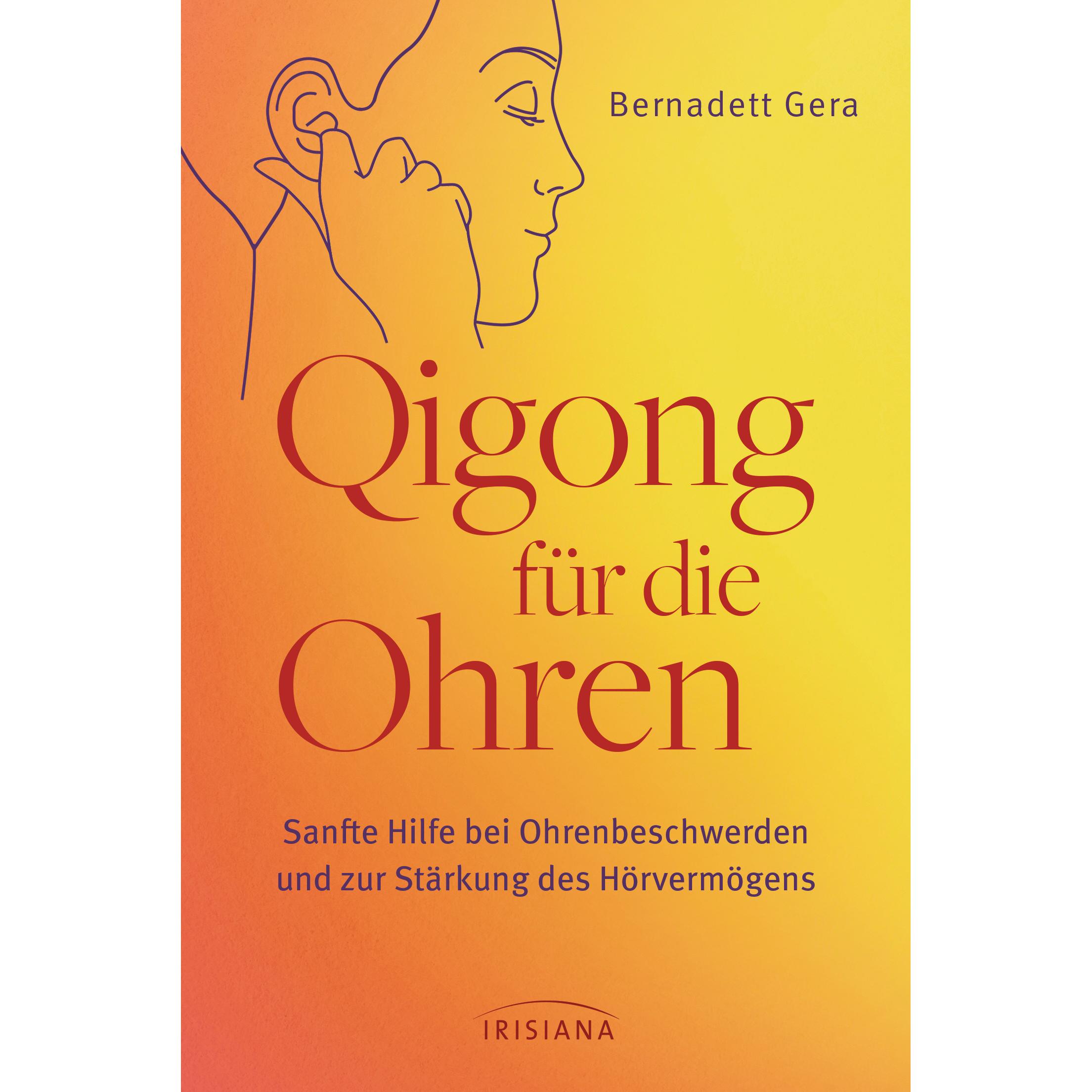 Qigong für die Ohren, Ratgeber von Bernadett Gera